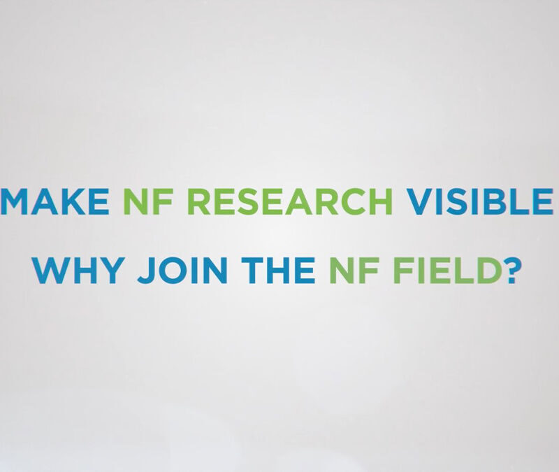 Text on a plain background reads: "MAKE NF RESEARCH VISIBLE" and "WHY JOIN THE NF FIELD?" in blue and green letters.