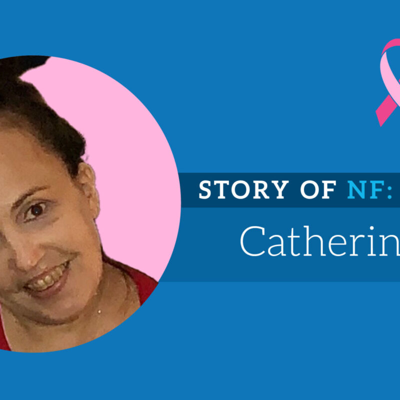 A woman with a name caption "Catherine R." and text "Story of NF" is featured in a Breast Cancer Awareness Month graphic with a pink ribbon symbol.