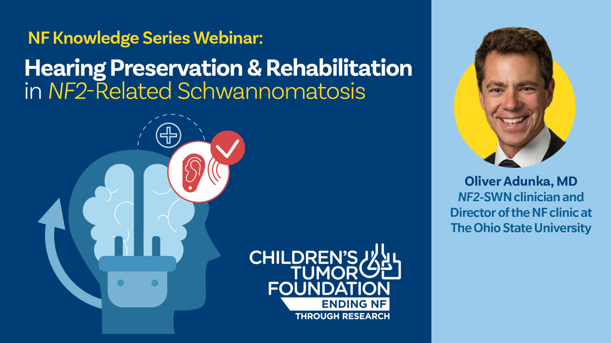 Webinar promotion for "Hearing Preservation & Rehabilitation in NF2-Related Schwannomatosis" featuring Oliver Adunka, MD, organized by Children's Tumor Foundation.